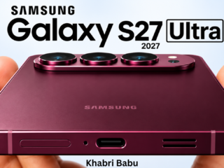 Samsung Galaxy S27 Ultra: Latest News, Leaks, Expected Specs, Price and Release Date